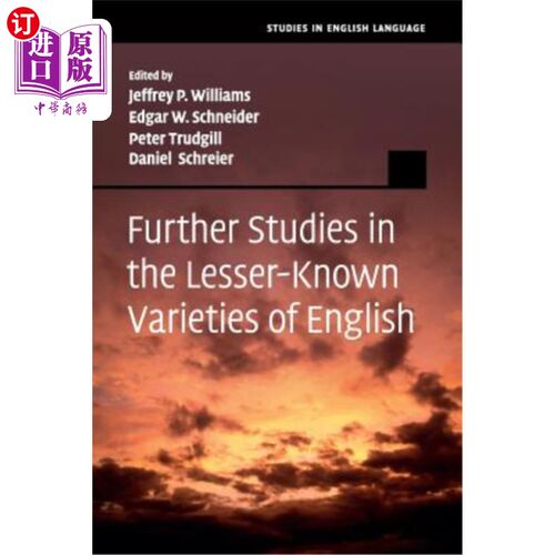 海外直订Further Studies in the Lesser-Known Varieties of English 对鲜为人知的英语变体的进一步研究