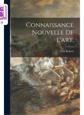 海外直订Connaissance Nouvelle De L'art; 新的艺术知识;