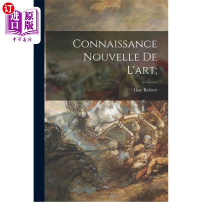 海外直订Connaissance Nouvelle De L'art; 新的艺术知识;