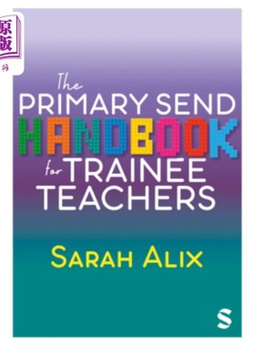 海外直订The Primary SEND Handbook for Trainee Teachers 初级培训教师手册