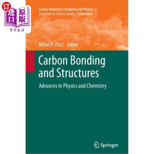 海外直订Carbon Bonding and Structures: Advances in Physics and Chemistry 碳键和结构：物理和化学进展