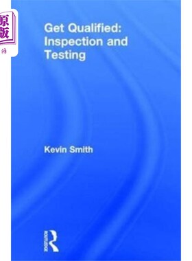 海外直订Get Qualified: Inspection and Testing 合格：检验和试验