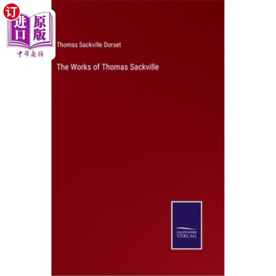 海外直订The Works of Thomas Sackville 托马斯·萨克维尔的作品