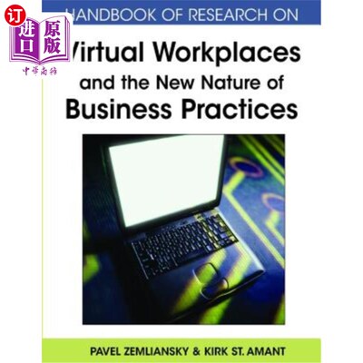 海外直订Handbook of Research on Virtual Workplaces and the New Nature of Business Practi 虚拟工作场所和商业实践新性
