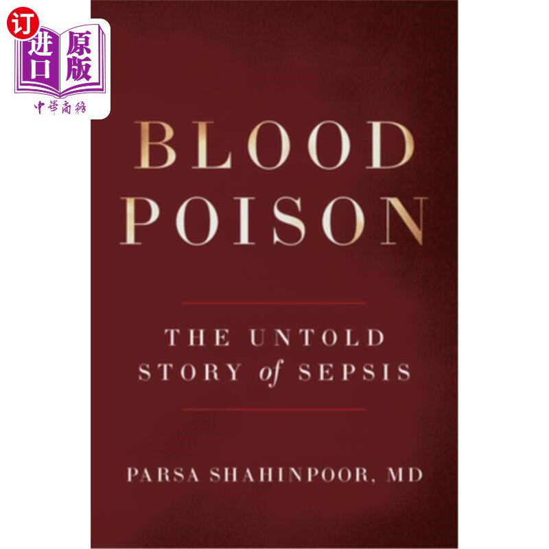 海外直订医药图书Blood Poison: The Untold Story of Sepsis 《血毒:败血症不为人知的故事