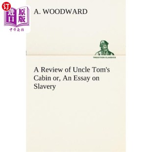 Cabin 小屋 Review Uncle 或 汤姆叔叔 论奴隶制 Tom Slavery 海外直订A Essay