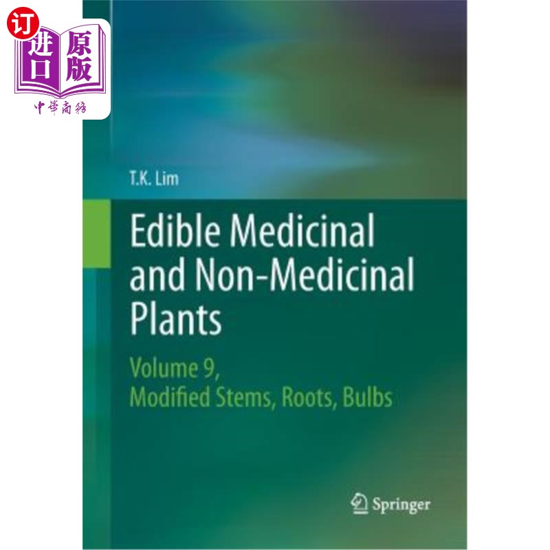 海外直订Edible Medicinal and Non Medicinal Plants: Volume 9, Modified Stems, Roots, Bulb 食用药用和非药用植物：第9卷，