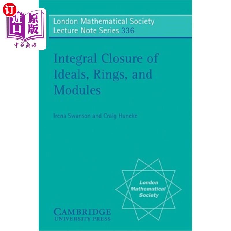 海外直订Integral Closure of Ideals, Rings, and Modules 理想、环和模的整体封闭