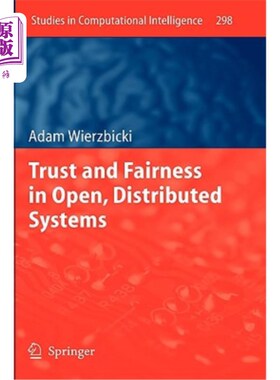 海外直订Trust and Fairness in Open, Distributed Systems 开放分布式系统中的信任与公平