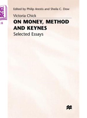 海外直订On Money, Method and Keynes: Selected Essays 《金钱、方法与凯恩斯:论文集》