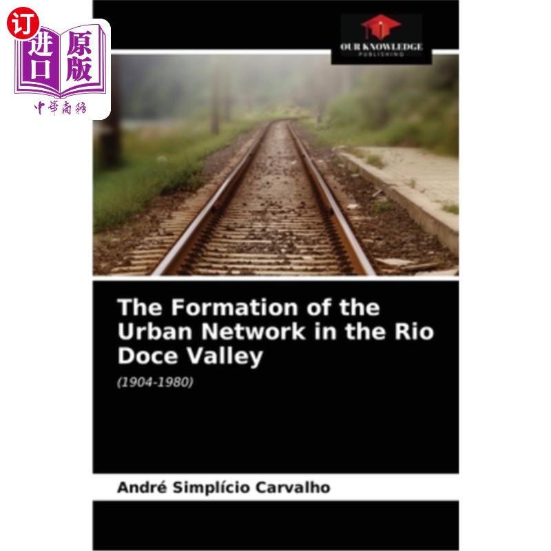 海外直订The Formation of the Urban Network in the Rio Doce Valley多西河谷城市的形成-封面