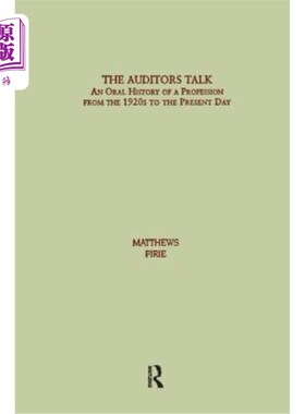 海外直订Auditor's Talk: An Oral History of the Profession from the 1920s to the Present  《审计谈话：20世纪20年代至