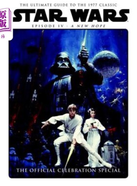 海外直订Star Wars: A New Hope Official Celebration Special Book 星球大战:新希望官方庆祝特别书