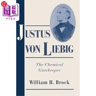 海外直订Justus Von Liebig: The Chemical Gatekeeper 这是化学守口瓶