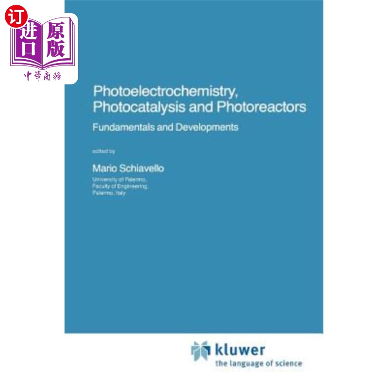 海外直订Photoelectrochemistry, Photocatalysis and Photoreactors Fundamentals and Develop 光电化学、光催化和光反应器