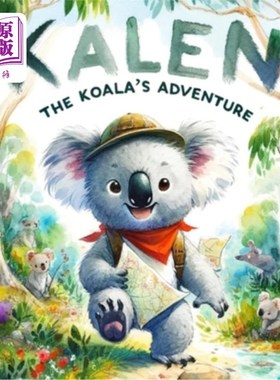 海外直订Kalen the Koala's Adventure 考拉卡伦的冒险