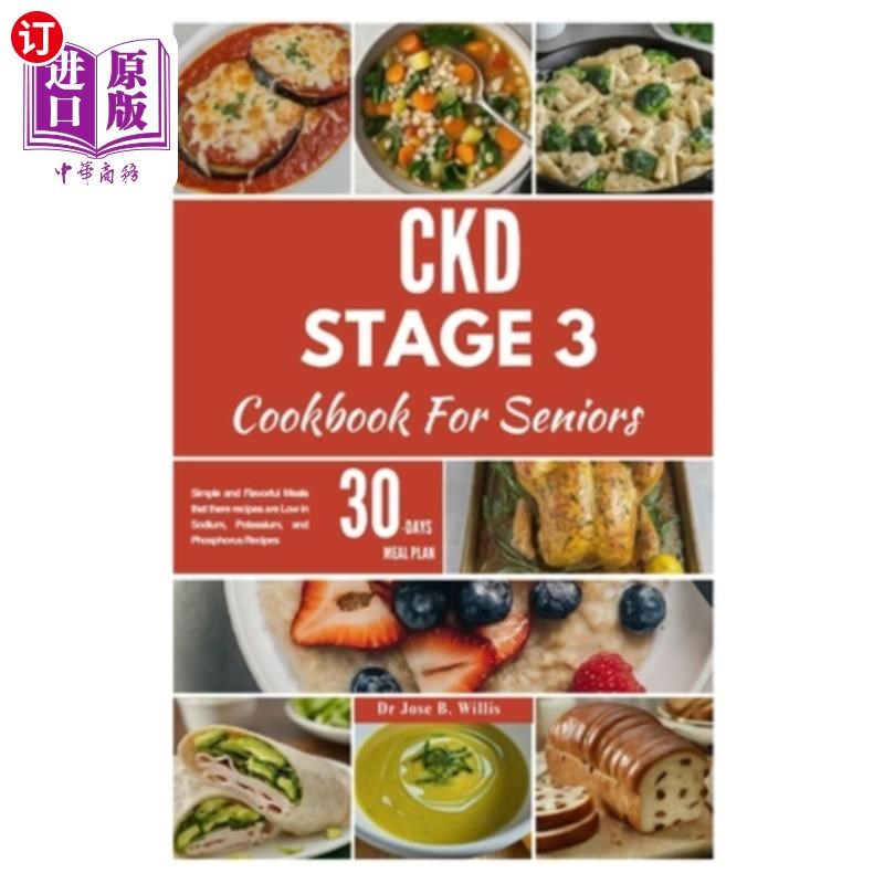 海外直订医药图书CKD Stage 3 Cookbook For Seniors: Simple and Flavorful Meals that there recipes  CKD第三阶段老年人