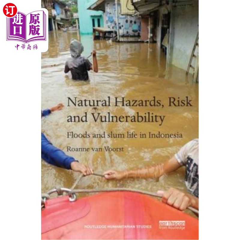 海外直订Natural Hazards, Risk and Vulnerability: Floods and Slum Life in Indonesia 自然灾害、风险和脆弱性:印度尼西 书籍/杂志/报纸 原版其它 原图主图