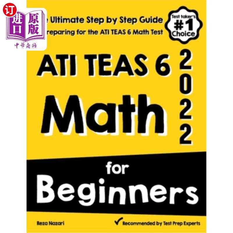 海外直订ATI TEAS 6 Math for Beginners: The Ultimate Step by Step Guide to Preparing for  ATI茶6数学初学者:最终一步