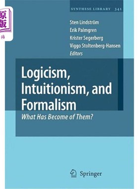 海外直订Logicism, Intuitionism, and Formalism: What Has Become of Them? 逻辑主义、直觉主义和形式主义:它们变成了什么?