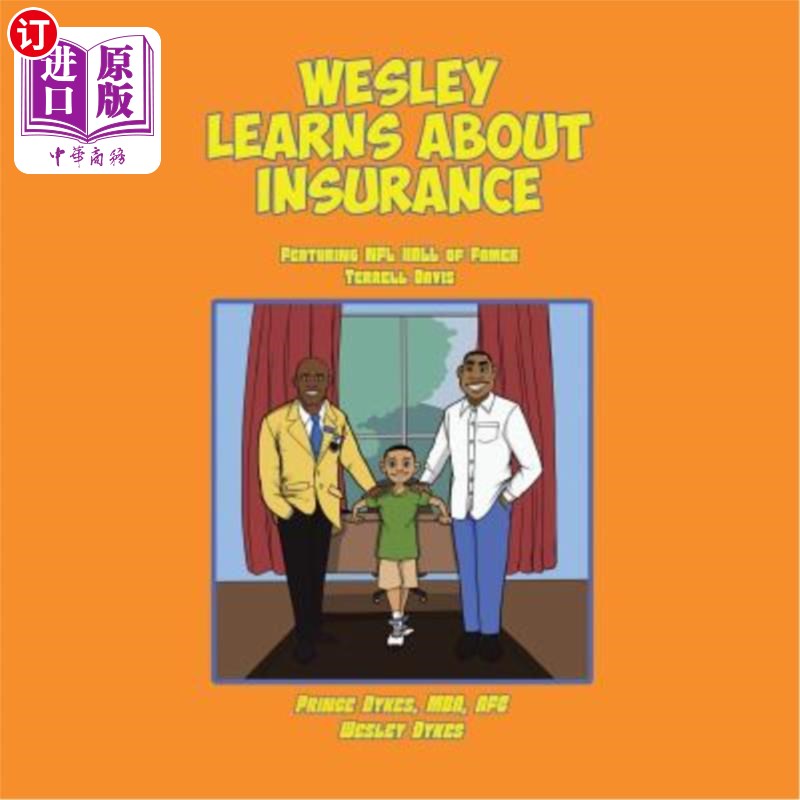 海外直订Wesley Learns about Insurance: Featuring NFL Hall of Famer Terrell Davis 韦斯利学习保险：以NFL名人堂特瑞尔