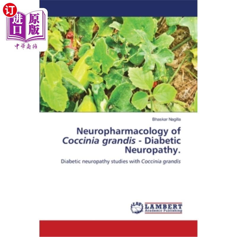 海外直订Neuropharmacology of Coccinia grandis - Diabetic Neuropathy. 大球虫-糖尿病神经病变的神经药理学研究。