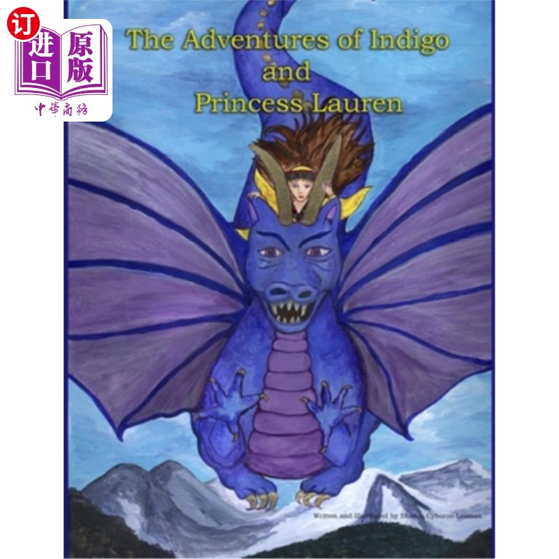 海外直订The Adventures of Indigo and Princess Lauren 靛青和萝伦公主的冒险