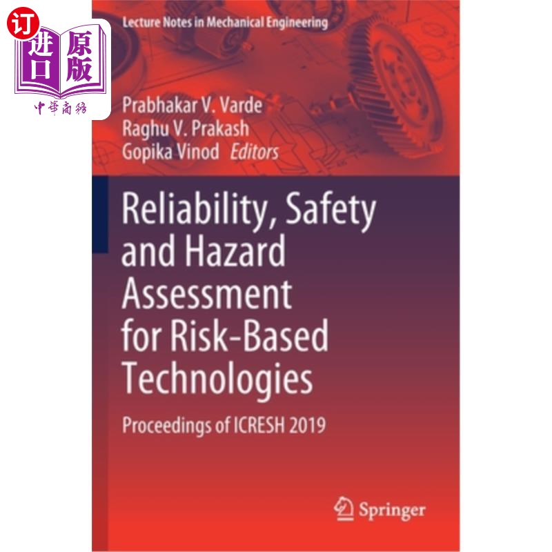 海外直订Reliability, Safety and Hazard Assessment for Risk-Based Technologies: Proceedin 基于风险技术的可靠性、安全