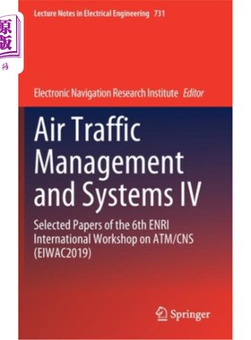 海外直订Air Traffic Management and Systems IV: Selected Papers of the 6th Enri Internati 航空交通管理与系统IV:第六届