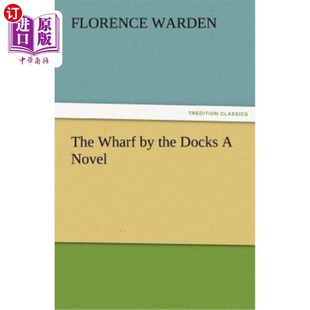 the Docks 头旁 Wharf 头是一本小说 码 Novel 海外直订The