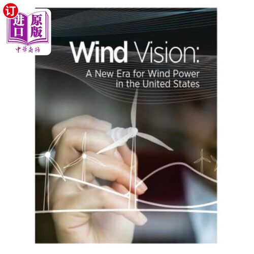 海外直订Wind Vision: A New Era for Wind Power in the United States