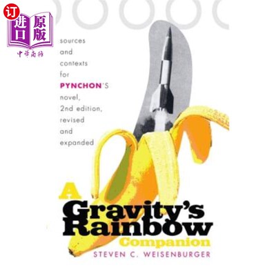 海外直订A Gravity's Rainbow Companion: Sources and Contexts for Pynchon's Novel 引力的彩虹伴侣：品钦小说的来源和背