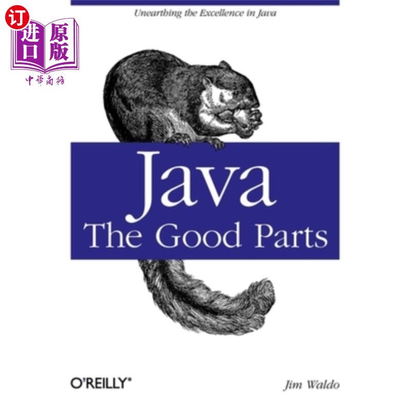 海外直订Java: The Good Parts: Unearthing the Excellence in Java Java：优点：挖掘Java的优点