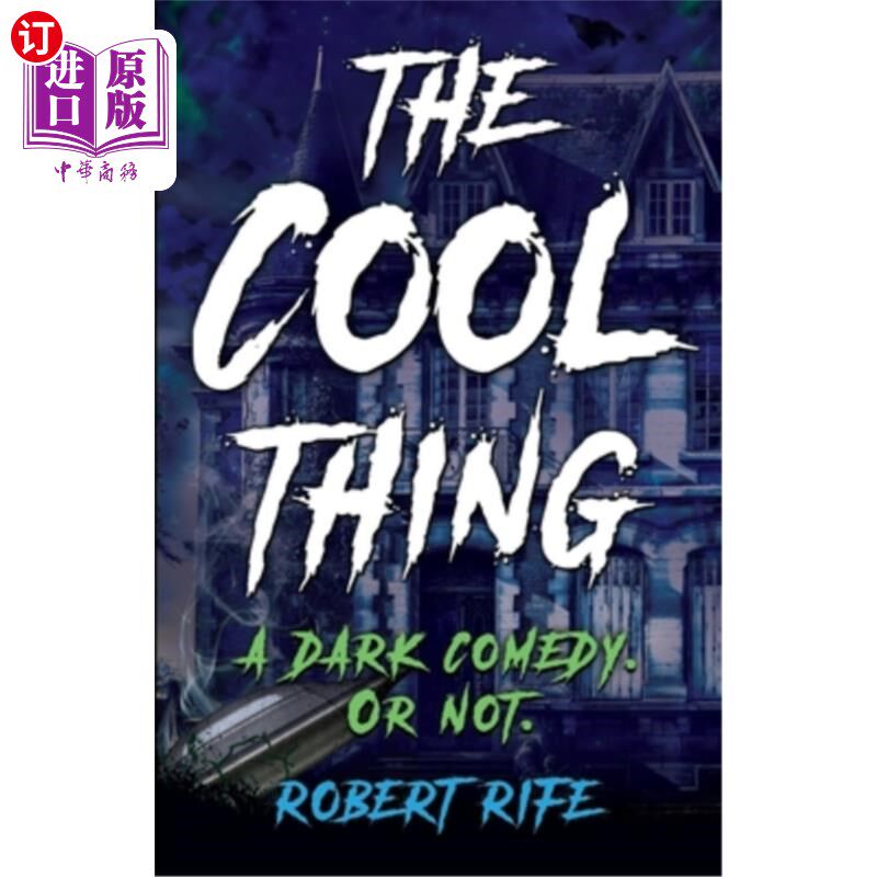 海外直订The Cool Thing: A Dark Comedy. or Not. 酷的东西:一部黑色喜剧。与否。