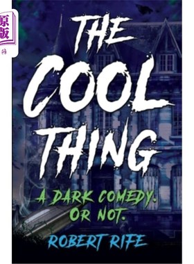 海外直订The Cool Thing: A Dark Comedy. or Not. 酷的东西:一部黑色喜剧。与否。
