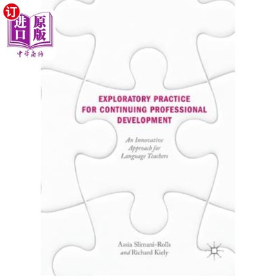 海外直订Exploratory Practice for Continuing Professional Development: An Innovative Appr 语言教师专业持续发展的探索