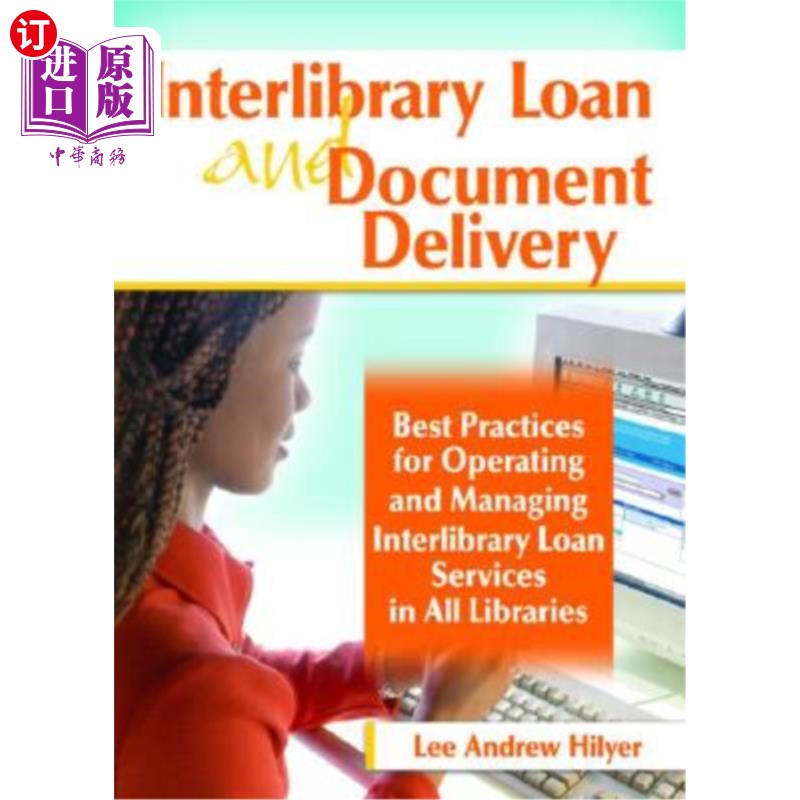 海外直订Interlibrary Loan and Document Delivery: Best Practices for Operating and Managi 馆际互借和文献传递:所有图