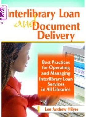 海外直订Interlibrary Loan and Document Delivery: Best Practices for Operating and Managi 馆际互借和文献传递:所有图