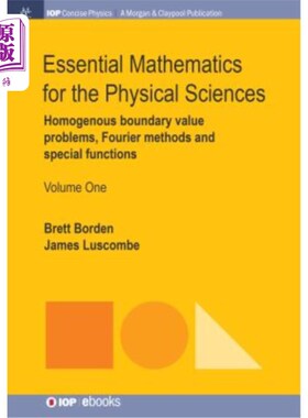 海外直订Essential Mathematics for the Physical Sciences, Volume 1: Homogenous Boundary V 物理科学基础数学，卷1:齐次
