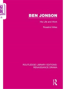 海外直订Ben Jonson: His Life and Work 本·琼森：他的生活和工作