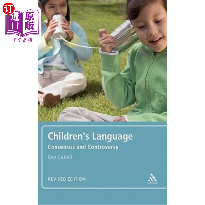 海外直订Children's Language: Revised Edition: Consensus and Controversy 儿童语言：修订版：共识与争议