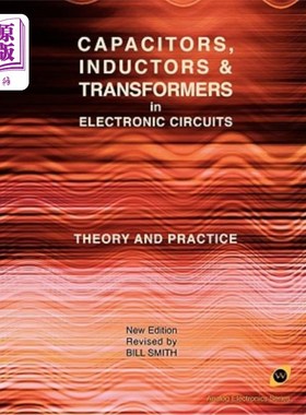 海外直订Capacitors, Inductors and Transformers in Electronic Circuits (Analog Electronic 电子电路中的电容器、电感器