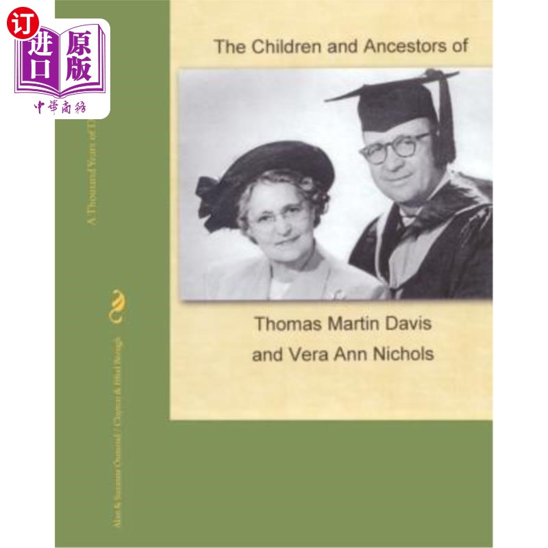 海外直订The Children and Ancestors of Thomas Martin Davis and Vera Ann Nichols: Davis... 托马斯·马丁·戴维斯和维拉·