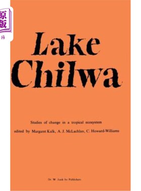 海外直订Lake Chilwa: Studies of Change in a Tropical Ecosystem 奇尔瓦湖:热带生态系统变化研究