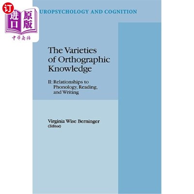 海外直订The Varieties of Orthographic Knowledge: II: Relationships to Phonology, Reading 正字法知识的多样性：II：与