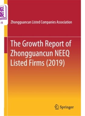 海外直订The Growth Report of Zhongguancun Neeq Listed Firms (2019) 2019年中关村新三板上市企业成长报告
