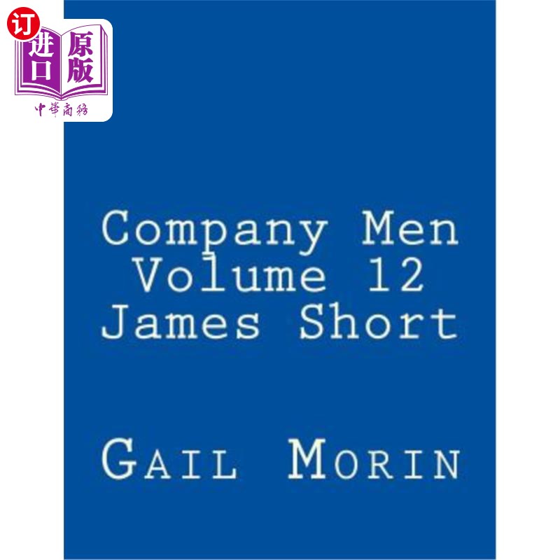 海外直订Company Men - Volume 12 - James Short 《Company Men》，第12卷，詹姆斯·肖特