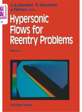 海外直订Hypersonic Flows for Reentry Problems: Volume I: Survey Lectures and Test Cases  再入问题的高超音速流动：第