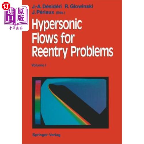 海外直订Hypersonic Flows for Reentry Problems: Volume I: Survey Lectures and Test Cases  再入问题的高超音速流动：第