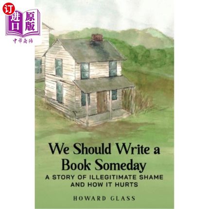 海外直订We Should Write A Book Someday: A Story of Illegitimate Shame and How it Hurts 我们总有一天应该写一本书：一